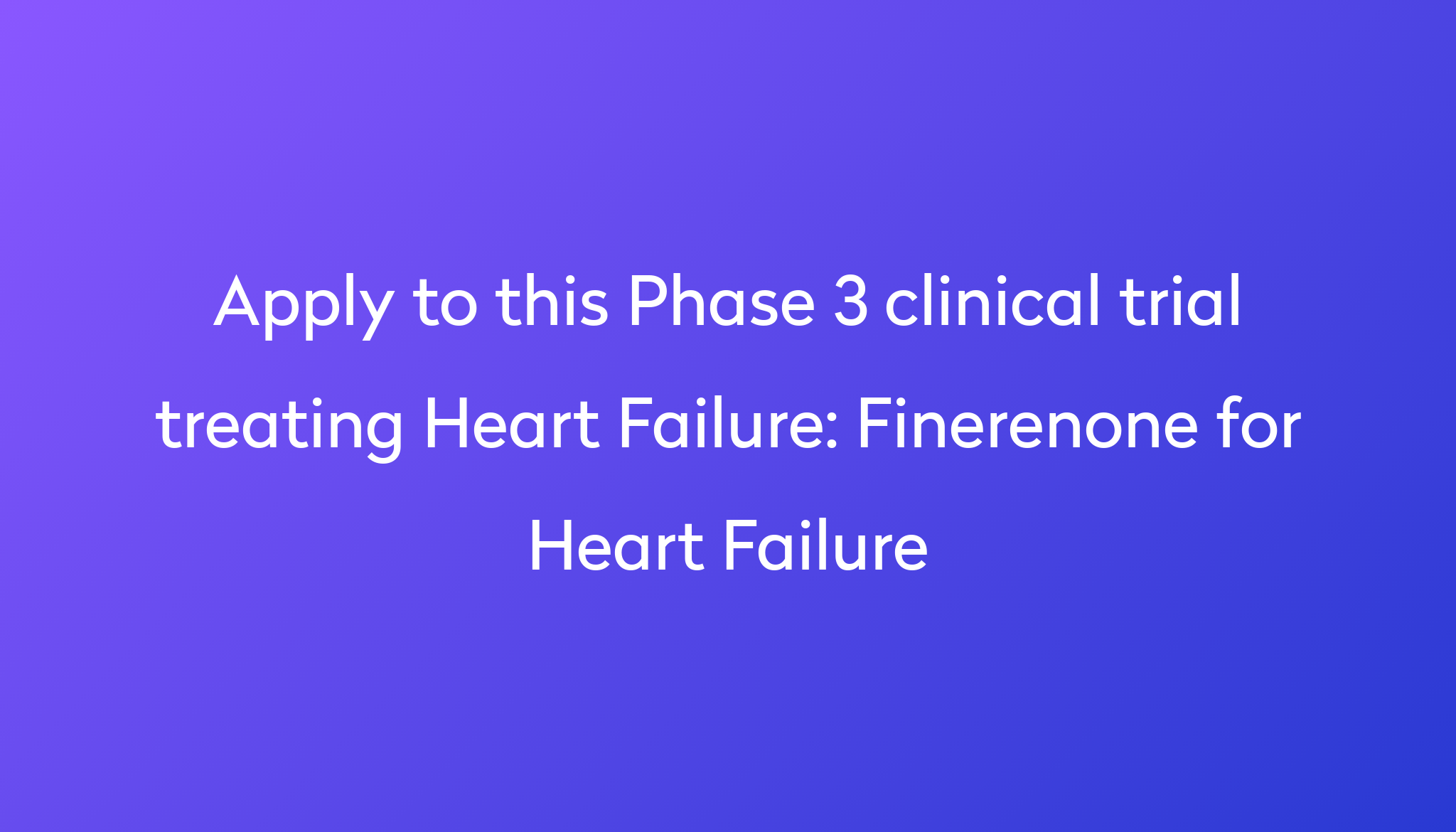 Finerenone For Heart Failure Clinical Trial 2024 | Power